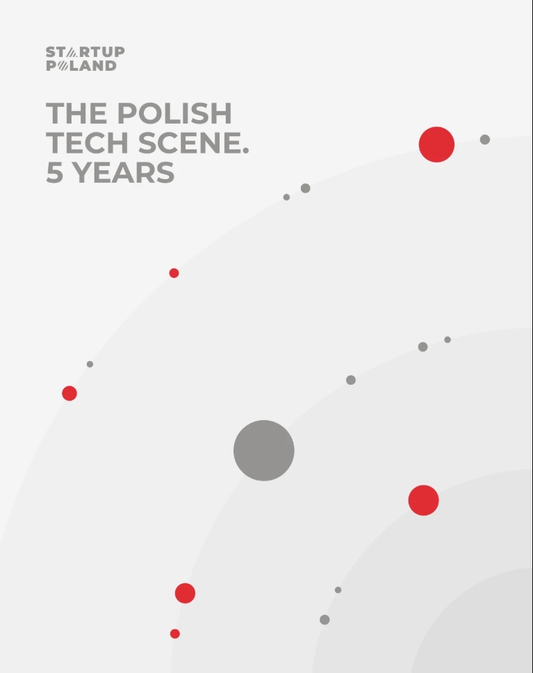 Okładka: Startup Poland, The polish tech scene 6 years
