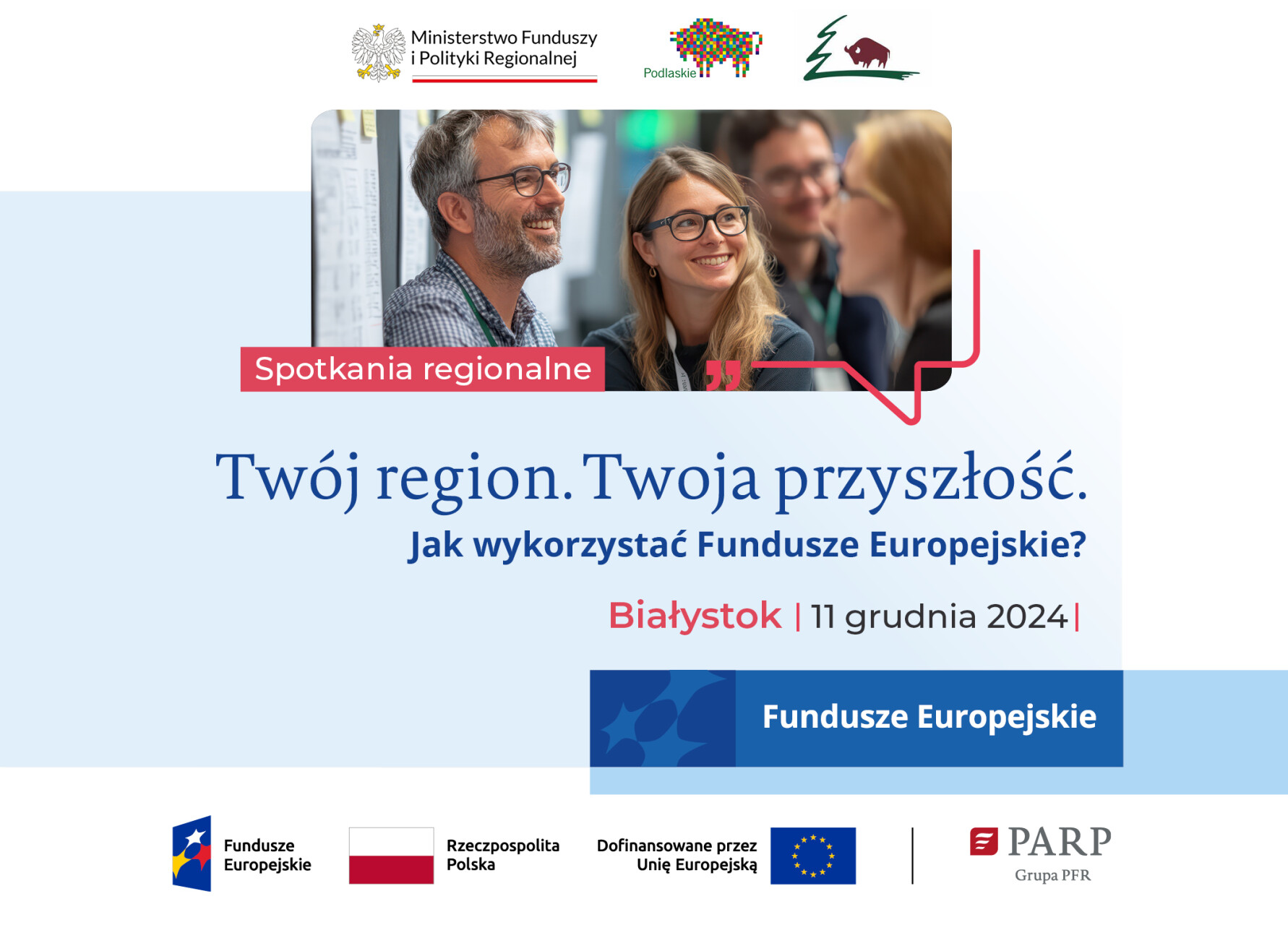 Spotkanie regionalne "Twój region –Twoja przyszłość. Jak wykorzystać fundusze Europejskie?"
