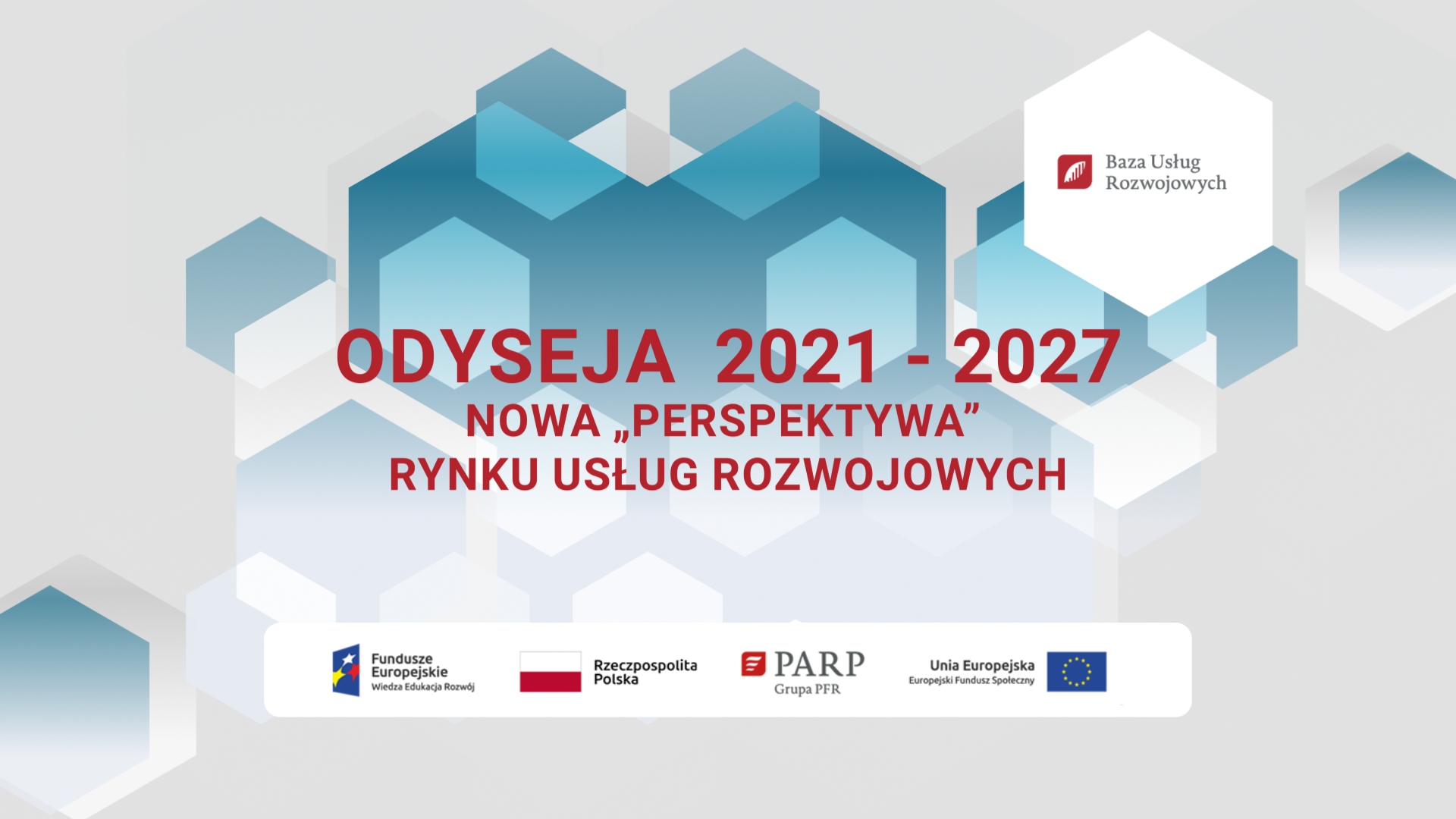 Transmisja konferencji: Odyseja 2021-2027. Nowa „perspektywa” rynku usług rozwojowych.