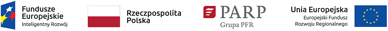 Ciąg Logotypów: Fundusze Europejskie Inteligentny Rozwój, Rzeczpospolita Polska, PARP Grupa PFR, Unia Europejska Europejski Fundusz Rozwoju Regionalnego.