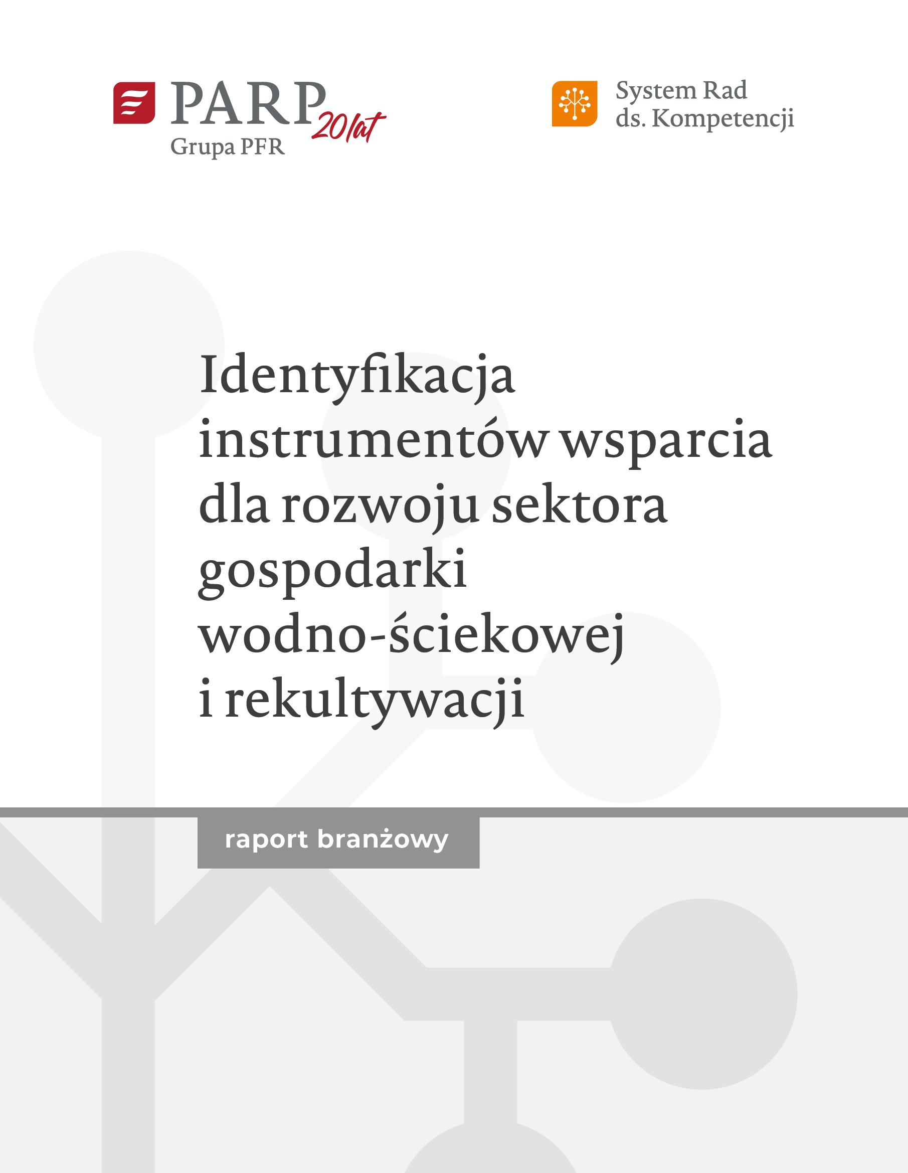 Identyfikacja instrumentów wsparcia dla rozwoju sektora gospodarki wodno-ściekowej i rekultywacji